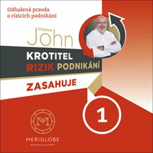 Krotitel rizik podnikání zasahuje 1 - Vladimír John