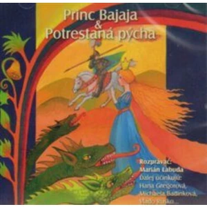 Princ Bajaja,Potrestaná pýcha -- Najkrajšie rozprávky 1. [CD]