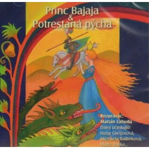 Princ Bajaja,Potrestaná pýcha -- Najkrajšie rozprávky 1. [CD]