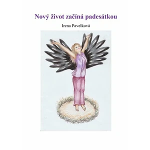 Nový život začíná padesátkou - Irena Pavelková, Iveta Malá