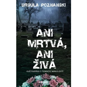 Ani mrtvá, ani živá - Ursula Poznanski