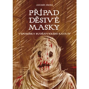 Případ děsivé masky - Jaromír Jindra