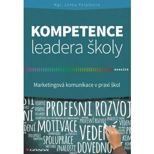 Kompetence leadera školy -- Marketingové komunikace v praxi škol