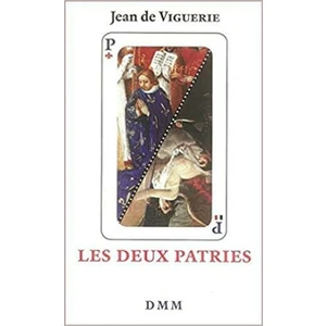 Les deux patries - de Viguerie Jean