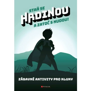 Staň se hrdinou a zatoč s nudou! - Zuzana Neubauerová