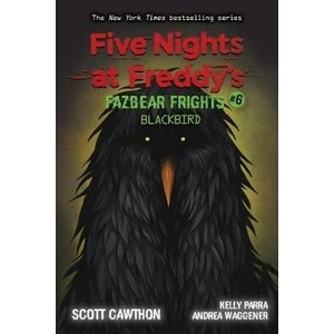 Five Nights at Freddy´s 6 - Blackbird - Scott Cawthon