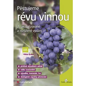 Pěstujeme révu vinnou, Kraus Vilém