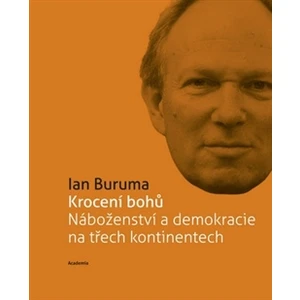 Krocení bohů - Ian Buruma