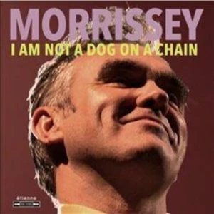 I Am Not A Dog On Chain - Morrissey [CD]