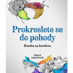 Prokreslete se do pohody - Darcey Sheila, Smith Rachel