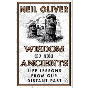 Wisdom of the Ancients - Oliver Neil