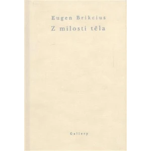 Z milosti těla - Brikcius Eugen