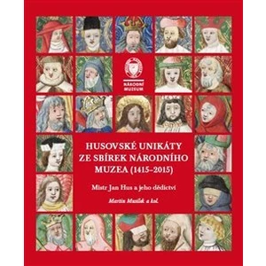 Husovské unikáty ze sbírek Národního muzea (1415-2015)