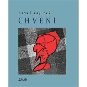 Chvění - Zajíček Pavel