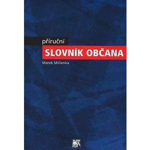 Příruční slovník občana - Mičienka Marek