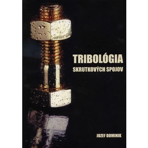 Tribológia skrutkových spojov - Dominik Jozef