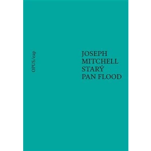 Starý pan Flood - Hilská Kateřina, Mitchell Joseph