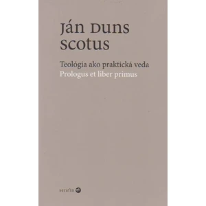 Teológia ako praktická veda -- Prologus et liber primus