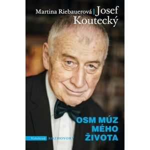 Osm múz mého života - Koutecký Josef, Riebauerová Martina