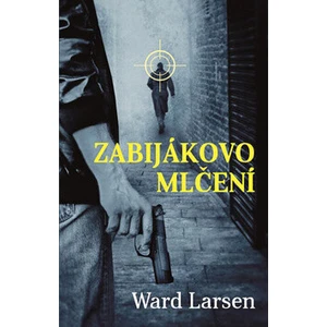 Zabijákovo mlčení - Ward Larsen