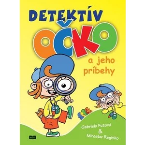 Detektív Očko a jeho príbehy - Gabriela Futová