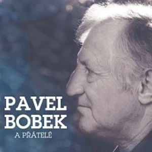 Pavel Bobek a přátelé - Bobek Pavel [CD album]