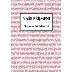 Naše příjmení - Dobrava Moldanová