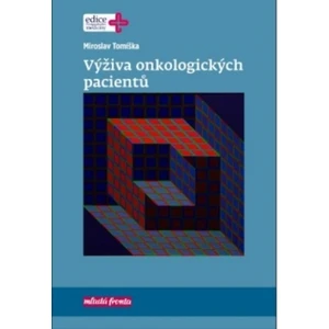 Výživa onkologických pacientů - Tomíška Miroslav