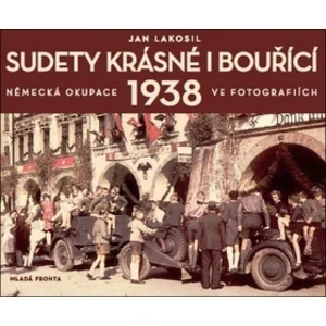 Sudety krásné i bouřící - Lakosil Jan