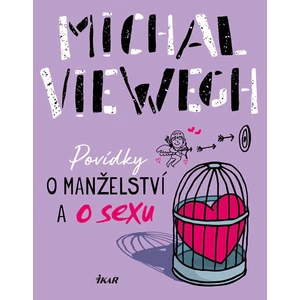 Povídky o manželství a o sexu - Viewegh Michal
