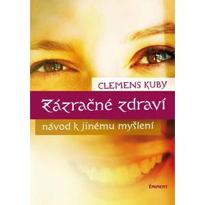 Zázračné zdraví - Clemens Kuby