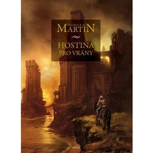 Hostina pro vrány - George R.R. Martin