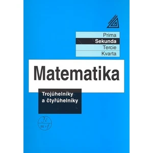 Matematika Trojúhelníky a čtyřúhelníky -- Sekunda