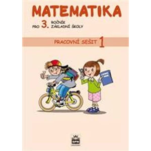 Matematika pro 3. ročník základní školy Pracovní sešit 1 - Miroslava Čížková