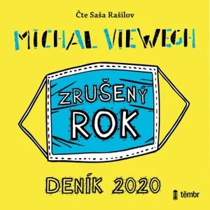 Zrušený rok – Deník 2020 - Michal Viewegh - audiokniha