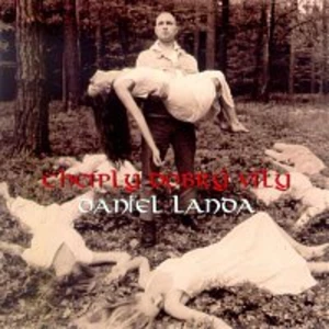 Chcíply dobrý víly - Landa Daniel [CD album]