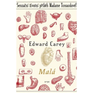 Malá - Edward Carey