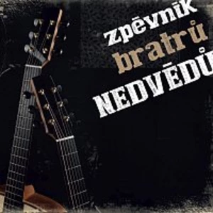 Zpěvník Bratrů Nedvědů - Nedvědi Honza a František [CD album]