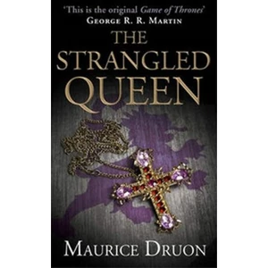 The Iron King 2: The Strangled Queen - Maurice Druon
