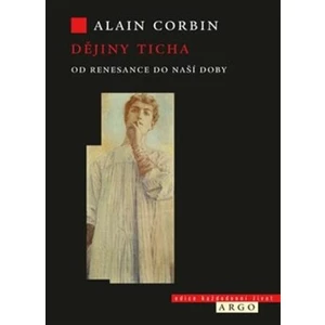 Dějiny ticha - Alain Corbin