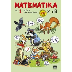 Matematika pro 1 ročník ZŠ 2.díl, pracovní učebnice (2. díl) - Miroslava Čížková Pišlova