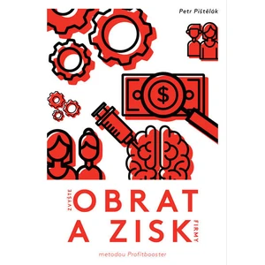 Zvyšte obrat a zisk firmy metodou Profitbooster - Petr Pištělák