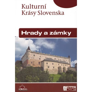 Hrady a zámky - Kulturní Krásy Slovenska - Jaroslav Nešpor, Daniel Kollár