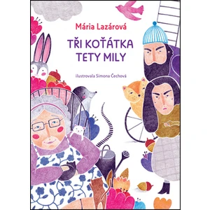 Tři koťátka tety Mily - Mária Lazárová