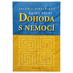 Knihy Dohoda s nemocí I. díl (Valerij Sinelnikov)