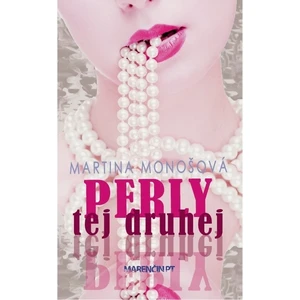 Perly tej druhej - Martina Monošová