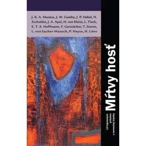 Mŕtvy hosť - J. K. A. Musäus, J.P. Hebel, Johann Wolfgang Goethe