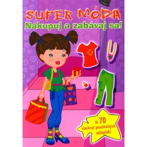 Super móda Nakupuj a zabávaj sa!