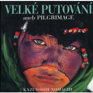 Velké putování aneb PILGRIMAGE - Nomachi Kazuyoshi