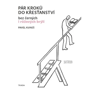 Pár kroků do křesťanství - Pavel Kuneš